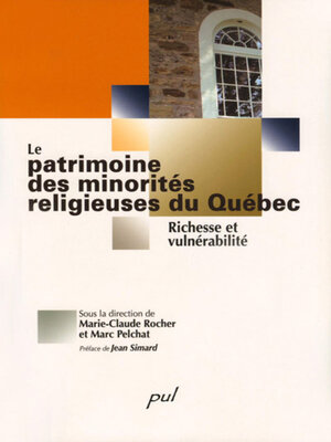 cover image of Le patrimoine des minorités religieuses du Québec